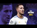 Eden Hazard 2022 ● Amazing Skills Show | HD