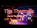 The Thermals  "Test Pattern" -Live- at The Doug Fir Lounge  7, 3, 2017