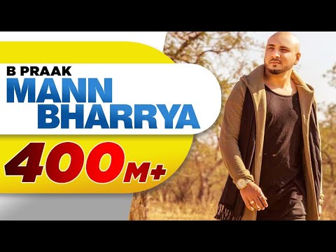 Mann Bharrya (Full Video Song) | B Praak | Jaani | Himanshi Khurana | Arvindr Khaira | Punjabi Songs