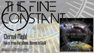 The Fine Constant - Eternal Flight - Woven In Light (ALBUM STREAM)