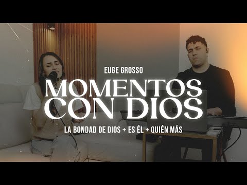 Momentos con Dios - Euge Grosso l Música para orar