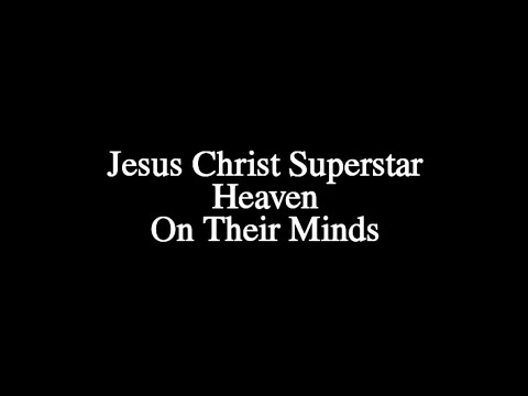 Jesus Christ Superstar   Heaven On Their Minds (лирика с русским текстом)=  rus sub