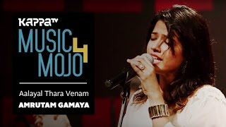 Aalayal Thara Venam - Amrutam Gamaya - Music Mojo 