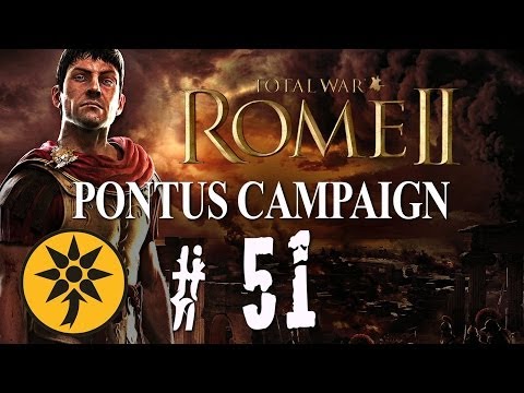 Total War: Rome II - Let's Play as Pontus - Part  51