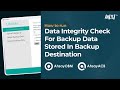 How to run data integrity check for backup data stored in backup destination