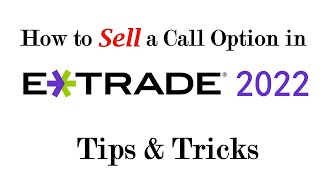 How to Sell a Call Option in Etrade 2022