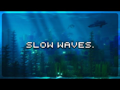 slow waves, endless blue... (minecraft music & ambience)