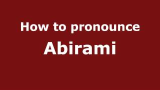 How to pronounce Abirami