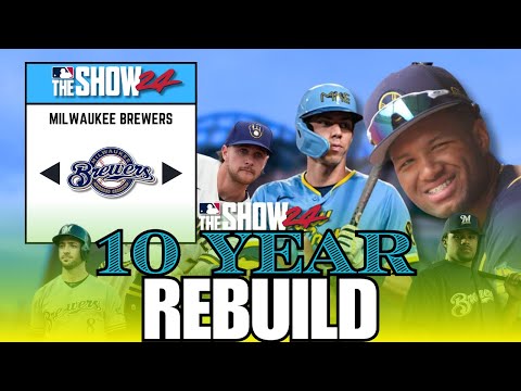 Milwaukee Brewers 10 YEAR Rebuild! (MLB the Show 24 Franchise)