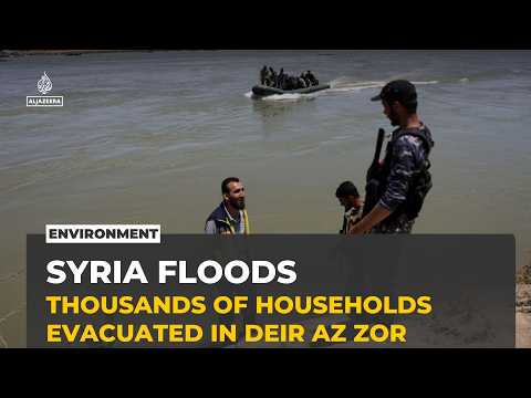 Euphrates floods displace thousands as rising waters devastate eastern Syria