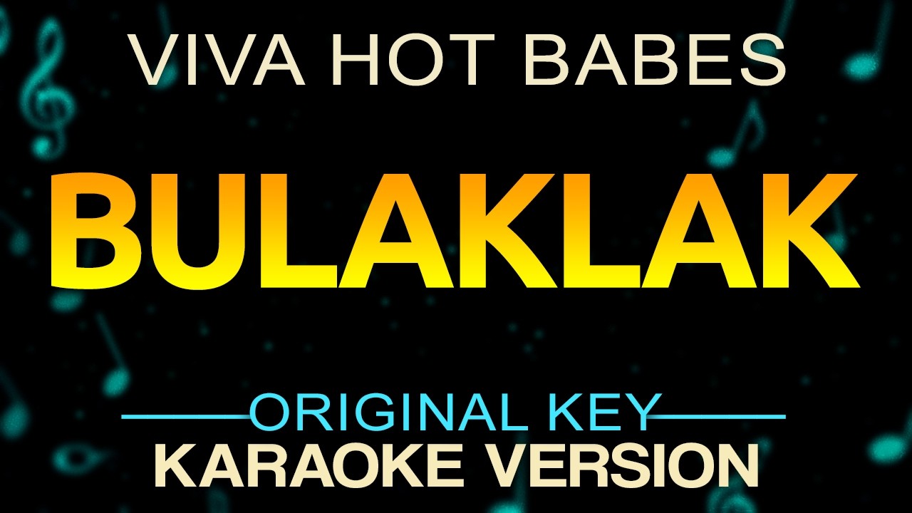 BULAKLAK - Viva Hot Babes (KARAOKE) GrandKaraokePH