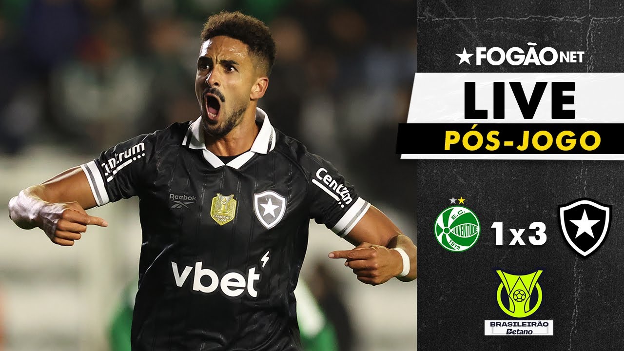 LIVE | Pós-jogo e repercussão da vitória do Botafogo sobre o Juventude em Caxias do Sul pelo Brasileirão 2025