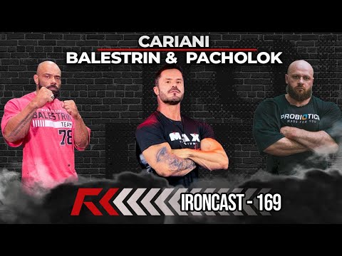 CARIANI, BALESTRIN E PACHOLOK - IRONCAST #169