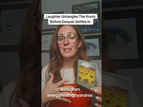 Laughter Untangles the Knots Before Despair Settles In