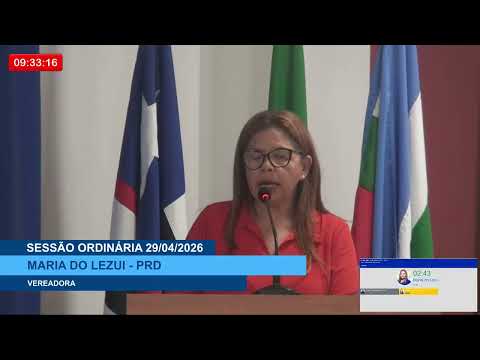  SESSÃO DIA 29/04/2026 – I PRONUNCIAMENTO DA VEREADORA MARIA DO LEZUI