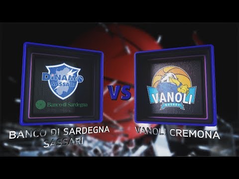 Highlights/ Banco di Sardegna Sassari - Vanoli Cremona 20º turno LBA Serie A PosteMobile
