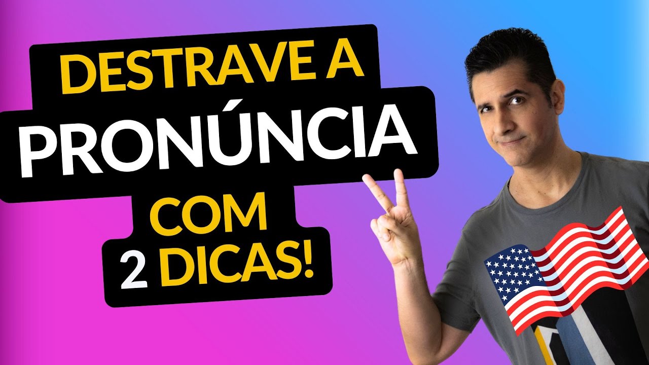 Melhore ABSURDAMENTE sua PRONÚNCIA do Inglês