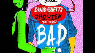 David Guetta &amp; Showtek feat. Vassy  -  Bad (Radio Edit)