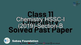 Download Lagu Chemistry HSSC-I (2019)-Section-B, Chemistry Lecture | Sabaq.pk Thumbnail