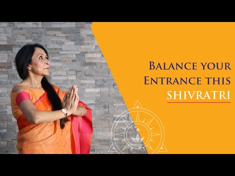 Balance your Entrance this SHIVRATRI