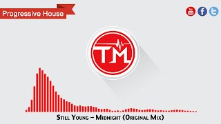 Still Young - Midnight (Original Mix) Still Young - Midnight (Original Mix)