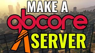 How to make a QBCore FiveM RP Server | 2026