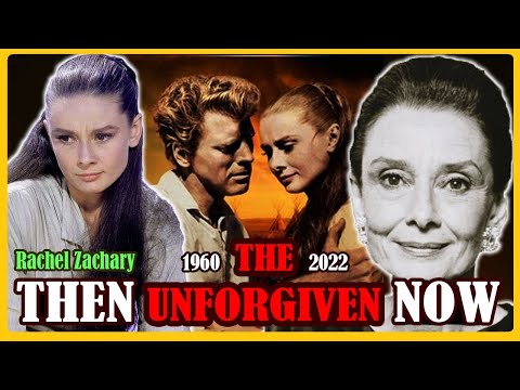 THE UNFORGIVEN 1960 Cast Then and Now ⭐ [63 Years After]