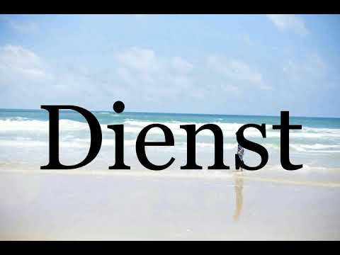 How To Pronounce Dienst🌈🌈🌈🌈🌈🌈Pronunciation Of Dienst