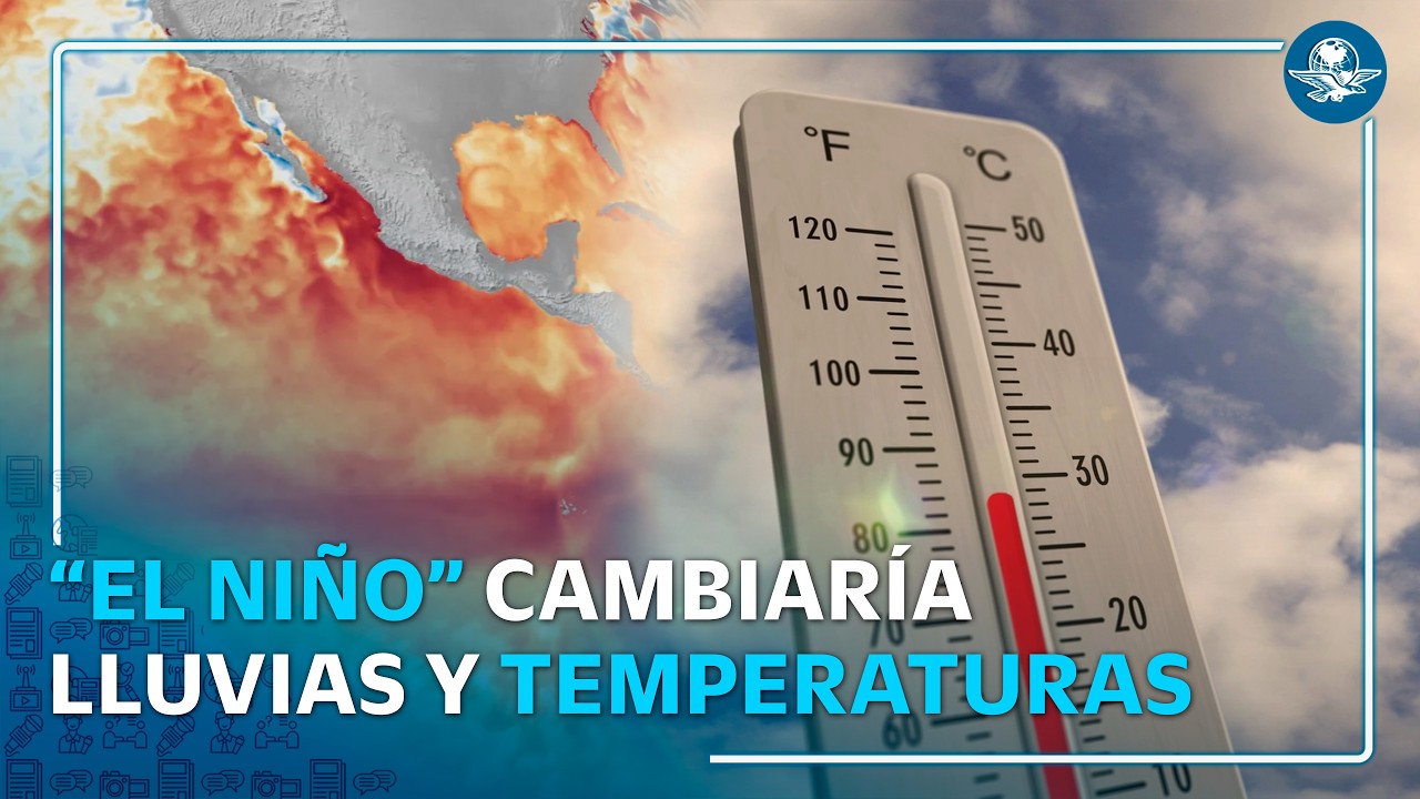 Alerta EU por el fenómeno de “El Niño”; podría ser uno de los más intensos y prolongados