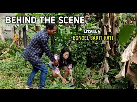 behind-the-scene-boncel-sakit-hati-episode-6