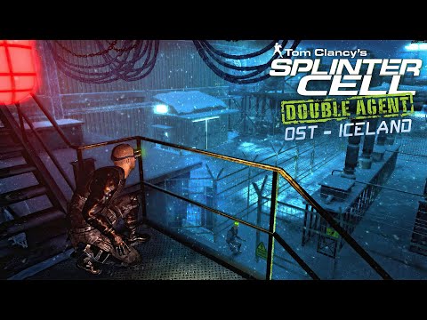 Splinter Cell Double Agent OST - Iceland [Full Theme]
