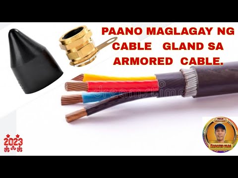 Paano maglagay ng cable gland sa armoured cable.