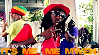 It's Me (Me Mwen)-Young Slay aka Mèt Piwèt