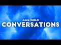Juice WRLD - Conversations (Clean - Lyrics)