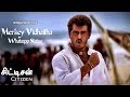 Merkey Vidhaitha Whatsapp Status Citizen Tamil Movie Deva Ajith Kumar 2