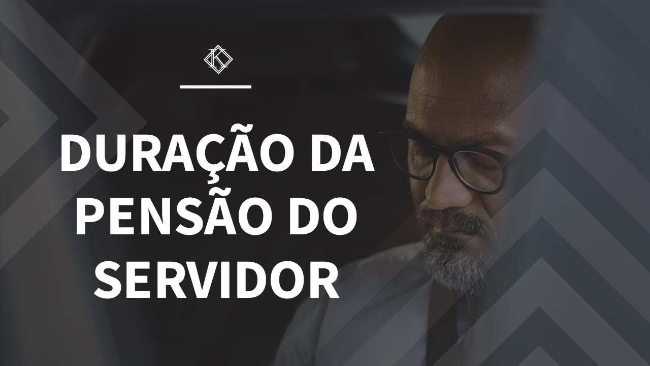 Duração da Pensão do Servidor Federal | Koetz Advocacia