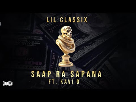 Lil Classix - Saap Ra Sapana feat. Kavi G