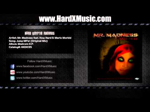 Mr. Madness feat. How Hard & Mario Morbid - Jump Mfer (Original Mix)