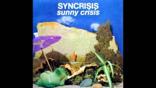 SYNCRISIS - Sunny Crisis [full album]
