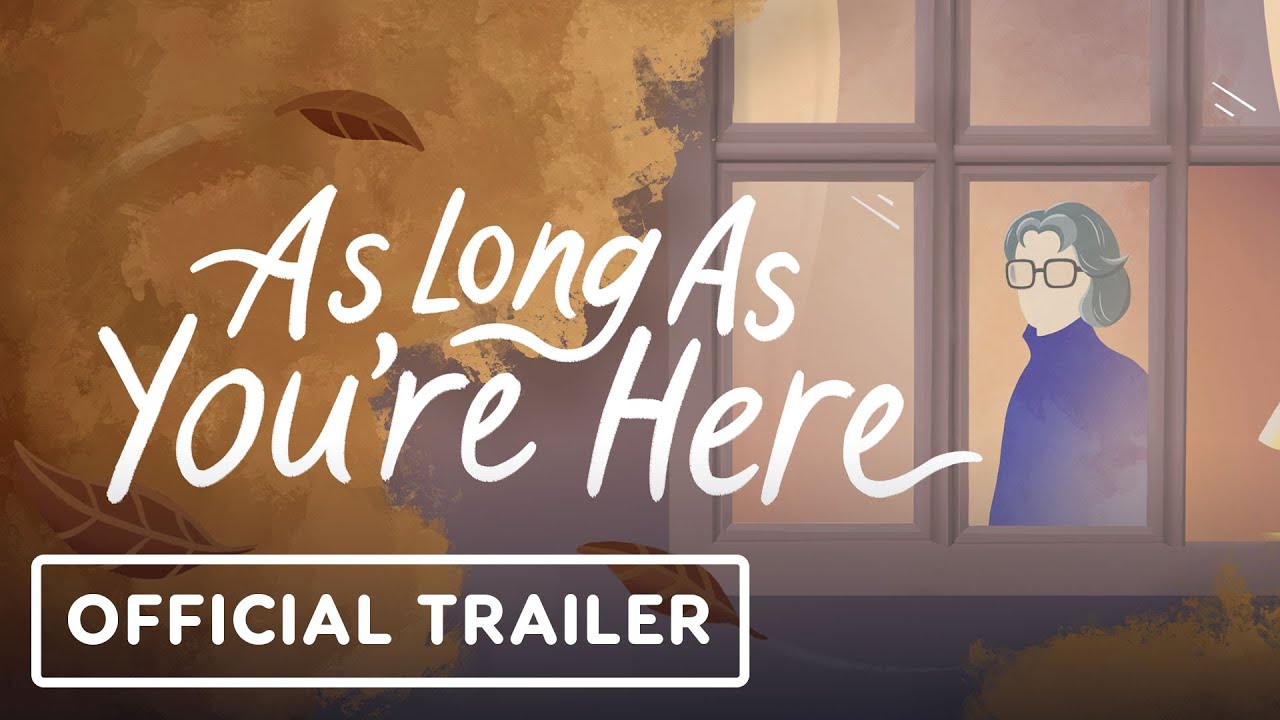 As Long As You’re Here - Official Launch Trailer