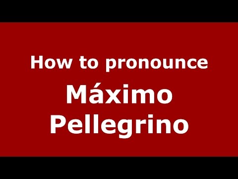 How to pronounce Máximo Pellegrino (Spanish/Argentina) - PronounceNames.com