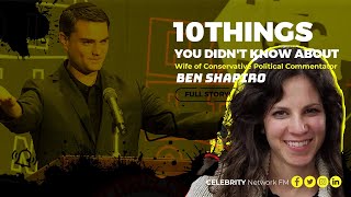 10 Things You Didn't Know About the Wife of Conservative Political Commentator, Ben Shapiro