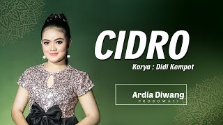 Download lagu Ardia Diwang - Cidro mp3 Download lagu Ardia Diwang - Cidro mp3