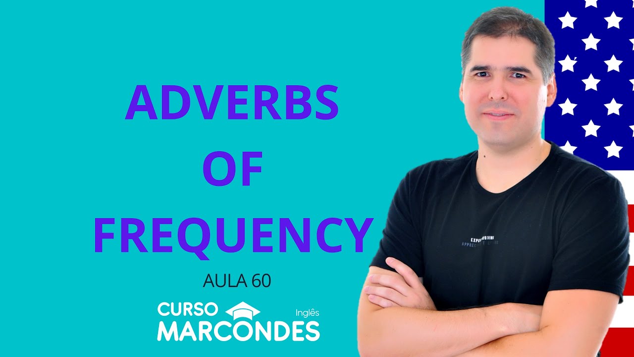 Adverbs of Frequency (Advérbios de frequência) | Curso de Inglês Básico - Aula 60