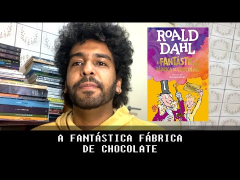 A FANTÁSTICA FÁBRICA DE CHOCOLATE - Roald Dahl (1964)