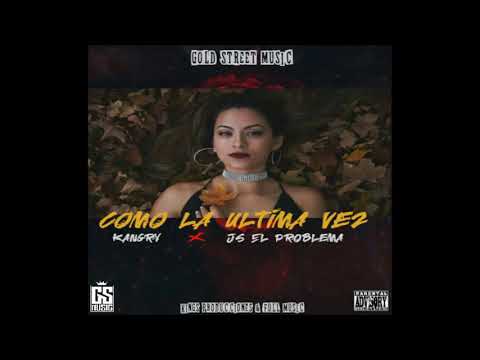 Kangry ❌ Js El Problema - Como La Ultima Vez (Prod By. Full Music)