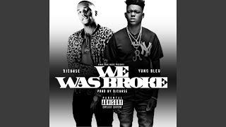 We Was Broke (feat. Yung Bleu)