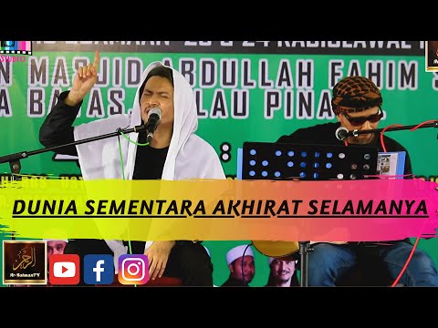 Ustaz Akhil Hayy - DUNIA SEMENTARA AKHIRAT SELAMANYA