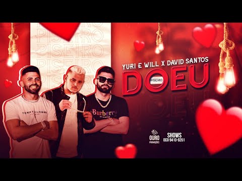 PISEIRO ROMANTICO - DOEU - YURI E WILL -  FT. DAVID SANTOS - CLIPE OFICIAL