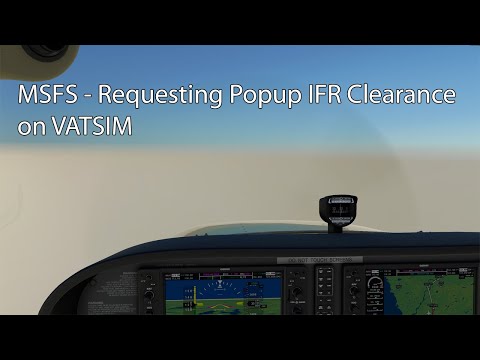 MSFS - Requesting Popup IFR Clearance on VATSIM